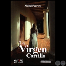 LA VIRGEN CARRILLO - Autora: MABEL PEDROZO - Año 2021